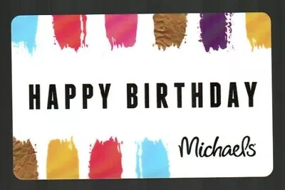 MICHAELS Happy Birthday ( 2022 ) Gift Card ( $0 ) • $2.50