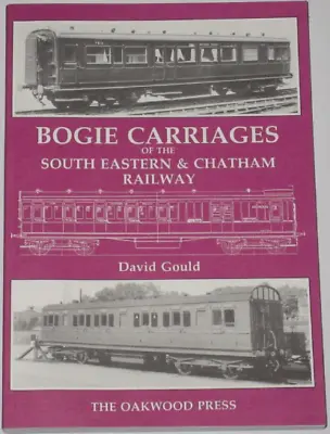 £14.99 • Buy BOGIE CARRIAGES SE&CR Steam Railway South Eastern Chatham Rolling Stock History