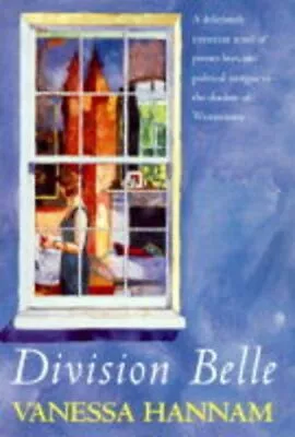 Division Belle By Vanessa Hannam. 9780747219521 • £4.93