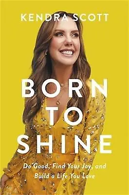 Born To Shine Kendra Scott  Hardback • £20.08