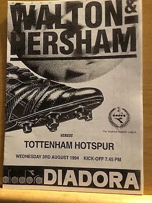 Walton And Hersham V Tottenham Hotspur  94/95. Friendly. • £3.25