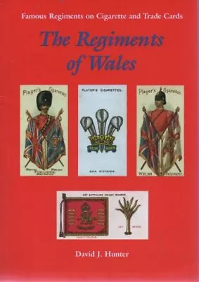 Regiments Of Wales (Famous Regiments On Cigarette & Trade Cards) - Hunter - PBK • £18