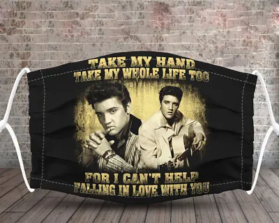 Elvis Presley Take My Hand Take My Whole Life Too Face Mask Gift For Lovers • $14.99