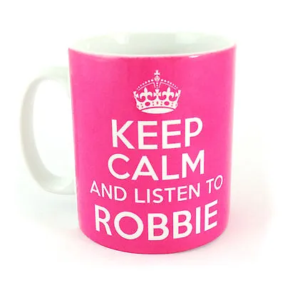 £8.99 • Buy Keep Calm And Listen To Robbie Williams Gift Mug Cup Carry On Take That Retro 