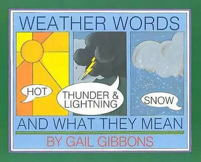 Weather Words And What They Mean - Hardcover By Gibbons Gail - GOOD • $5.33