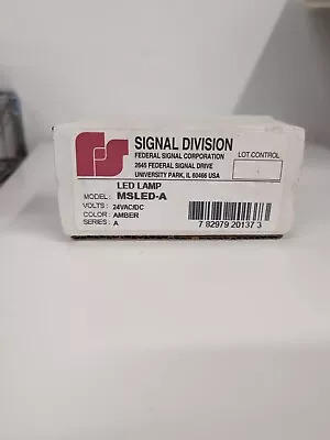 Federal Signal MSLED-A LED LAMP 24vac/DC Amber Series A  782979201373 • $29.99