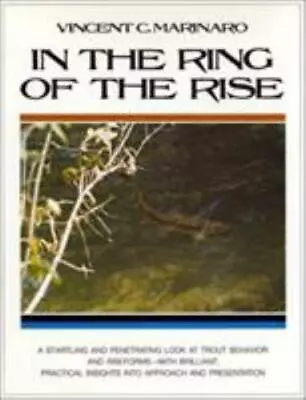In The Ring Of The Rise: A Startling Look At Trout Behavior And Riseforms  Marin • $58.86