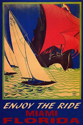  Enjoy The Ride Sailing Miami Florida Sailboat Vintage Poster Repro FREE S/H • $17.90