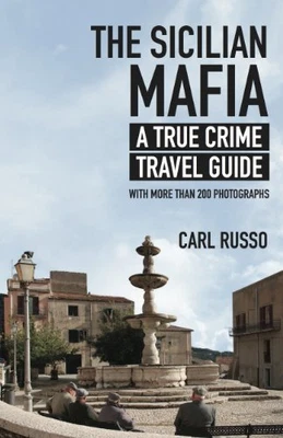 £4.86 • Buy Sicilian Mafia: A True Crime Travel Guide By RUSSO, CARL Book The Cheap Fast