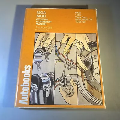 MGA MGB OWNER'S WORKSHOP MANUAL AUTOBOOK 955 MGA 1600 By Kenneth Ball • $16.95