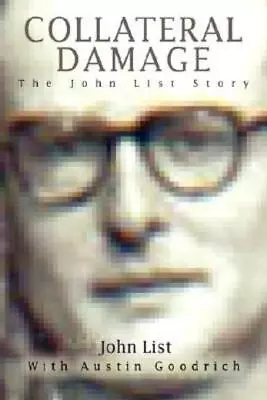 Collateral Damage: The John List Story • $13.52