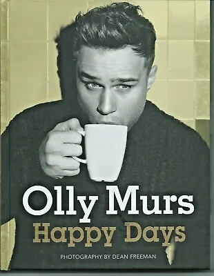 Olly Murs Happy Days Autobiography 2012 Hardcover Book Music True Story 256 Page • £4.99