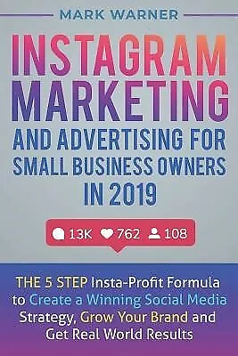 $37.81 • Buy Instagram Marketing Advertising For Small Business Owners In By Warner Mark