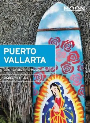 $35.85 • Buy Moon Puerto Vallarta (First Edition): With Sayulita, The Riviera Nayarit &