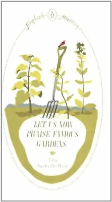 £3.42 • Buy Let Us Now Praise Famous Gardens (English Journeys)-Vita Sackville-West