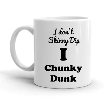 £5.55 • Buy I Don’t  Skinny Dip I  Chunky Dunk Diet Mug