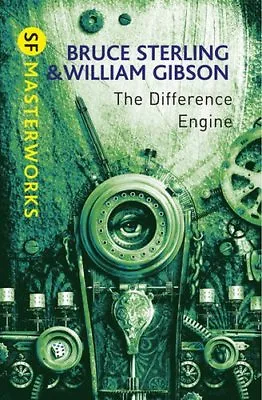 The Difference Engine (S.F. MASTERWORKS)William Gibson Bruce Sterling • £3.21