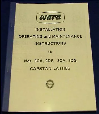 Ward 2DS 3DS 2CA & 3CA Capstan Lathe Manual • £16.50