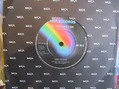 EDDIE HOLMAN Hey There Lonely Girl/It's All In The Game MCA ABC 4012 Excellent • £3.19