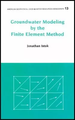 Water Resources Monograph- Groundwater Modeling By The Finite Element Method • $12.99