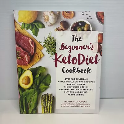 The Beginner's KetoDiet Cookbook By Martina Šlajerová (Paperback Book) Cookbook • $17.90