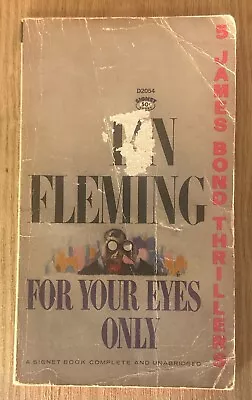 FOR YOUR EYES ONLY By Ian Fleming - 17th Printing Signet Books Copyright 1960 • $9.99