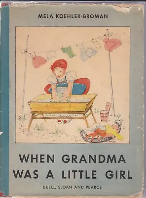 Mela Koehler Broman Illustra Book When Grandma Was A Little Girl Hardcover/DJ • $29