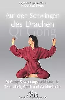 Auf Den Schwingen Des Drachen. Qi-Gong-Bewegungsmedit... | Book | Condition Good • £4.21