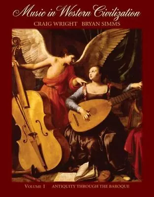 Music In Western Civilization Vol. 1: A- Craig Wright 9780495008651 Paperback • $6.51