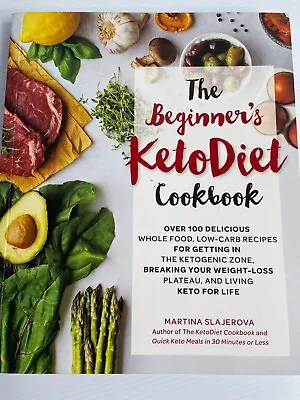 The Beginner's KetoDiet Cookbook Martina Slajerova Keto Low Carb Diet Paperback • $21.99