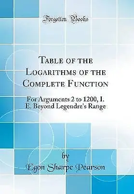 Table Of The Logarithms Of The Complete Function: • £22.16