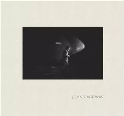 John Cage Was • $12.51