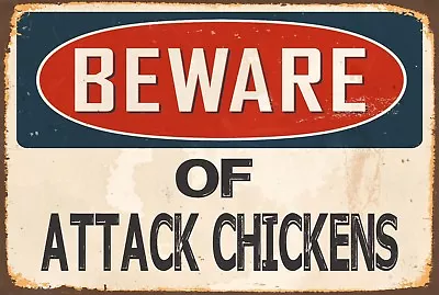 BEWARE Of ATTACK CHICKENS  Aluminum 8x12 Metal Novelty Vintage Reproduction Sign • $11.99