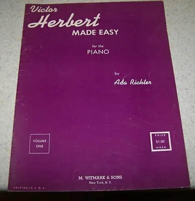 $9.99 • Buy VICTOR HERBERT MADE EASY For The Piano By Ada Richter- Vol. One - 1947 - VGUC
