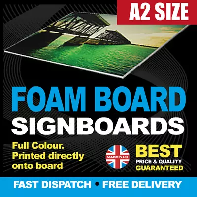 Foamex Signs Printed Full Colour - 5mm Rigid Plastic - High Quality - A2 SIZE • £21.99