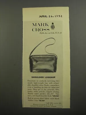 1952 Mark Cross Bag Ad - Shoulder Luggage • $19.99