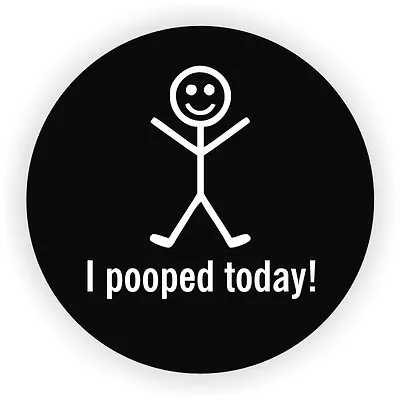 I Pooped Today Hard Hat Decal / Helmet Sticker Funny Label Joke Gag Toolbox Poop • $2.58