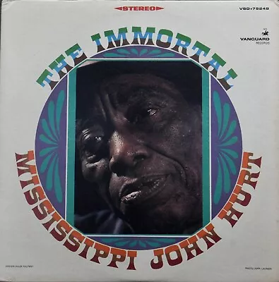  THE IMMORTAL MISSISSIPPI JOHN HURT  Vanguard VSD 79248 Stereo Blues Vinyl • $25.98