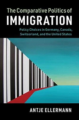 £33.31 • Buy The Comparative Politics Of Immigration: Policy Choices In Germany Canada Switze