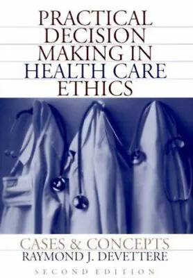 Practical Decision Making In Health Care Ethics : Cases And Conce • £6.33