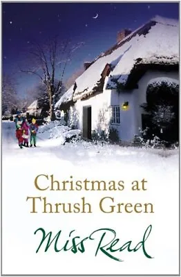 Christmas At Thrush GreenMiss Read- 9781409102540 • £2.68