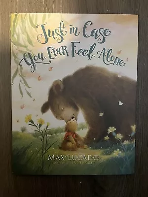 Just In Case You Ever Feel Alone Board Book 2024 By Max Lucado Christian Kids • $10.99