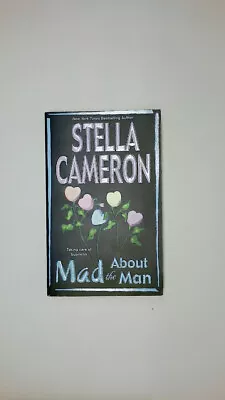 58517 Stella Cameron MAD ABOUT THE MAN • £12.38