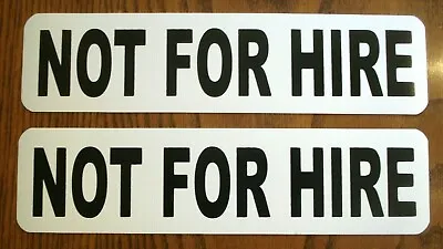 (2)  NOT FOR HIRE Magnetic Signs  3 × 12  Black On White FREE SHIPPING! • $11.99