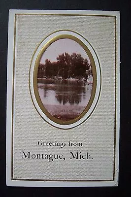 Greetings From Montague Michigan Postmarked 1910 • $7