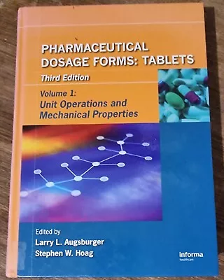 Pharmaceutical Dosage Forms: Tablets 3rd Edition Volume 1 Larry L. Augsburger • $95