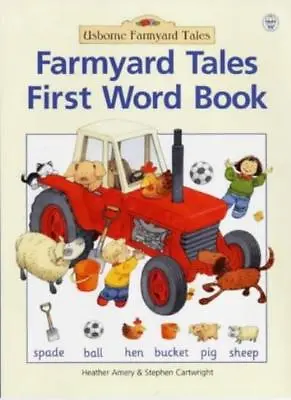 Farmyard Tales First Word Book By Heather Amery Stephen Cartwr .9780746040843 • £2.51