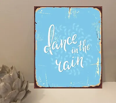 1x Dance In The Rain Quote Metal Plaque Sign Gift House Novelty (mt558) • £4.99