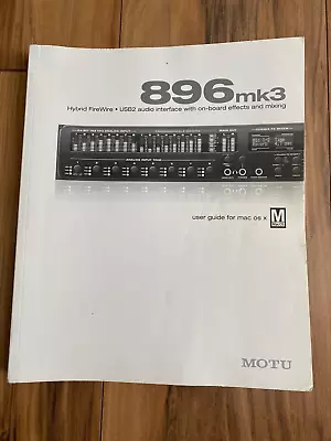 MOTU 896mk3 User Guide Manual Book For Mac Os X And Windows • $24.99