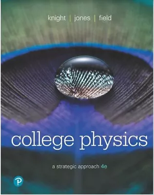 College Physics: A Strategic Approach 4th Edition (with Study Tabs) • $188